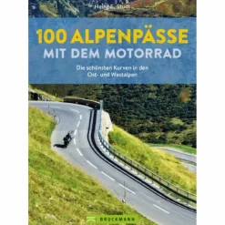 100 ALPENPÄSSE MIT DEM MOTORRAD - Reiseführer