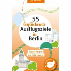 55 BEGLÜCKENDE AUSFLUGSZIELE IN BERLIN - Reiseführer