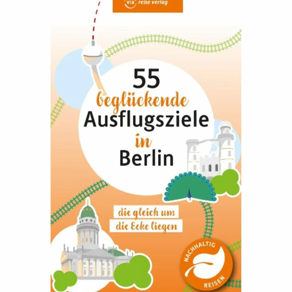 55 BEGLÜCKENDE AUSFLUGSZIELE IN BERLIN - Reiseführer