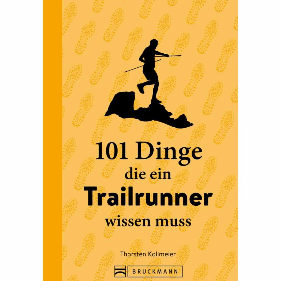 101 DINGE, DIE EIN TRAILRUNNER WISSEN MUSS - Sportratgeber