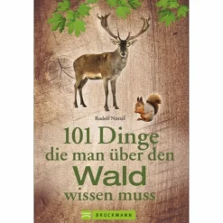 101 DINGE, DIE MAN ÜBER DEN WALD WISSEN MUSS - Sachbuch