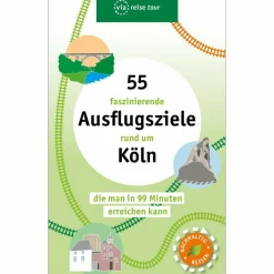 55 FASZINIERENDE AUSFLUGSZIELE RUND UM KÖLN - Reiseführer