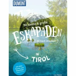 52 KLEINE & GROßE ESKAPADEN IN TIROL - Reiseführer