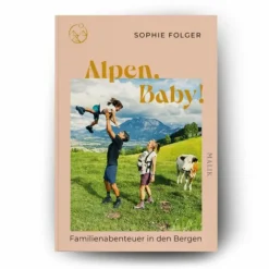 ALPEN, BABY! - Ratgeber