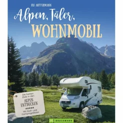 ALPEN, TÄLER, WOHNMOBIL - Reiseführer