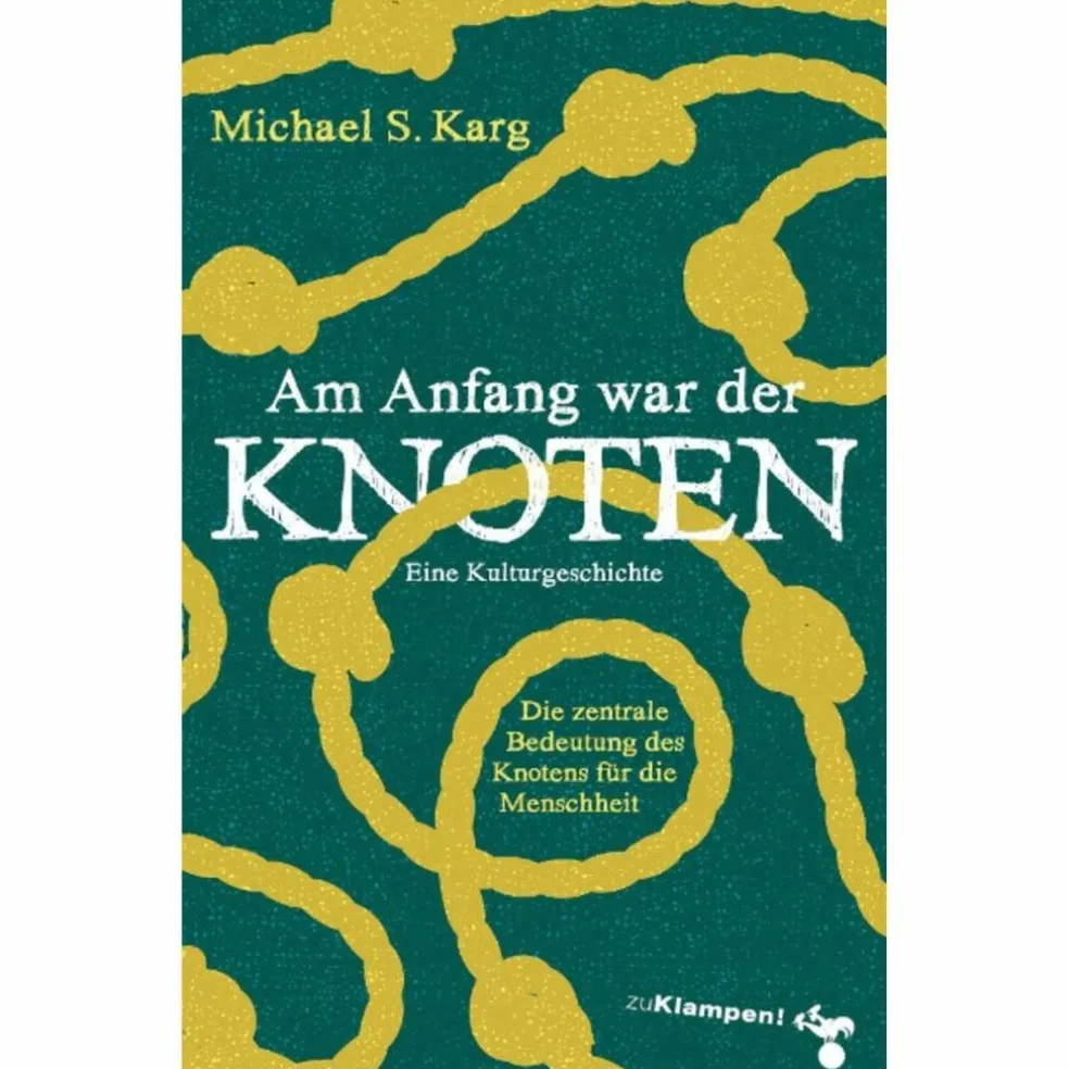 AM ANFANG WAR DER KNOTEN - Sachbuch