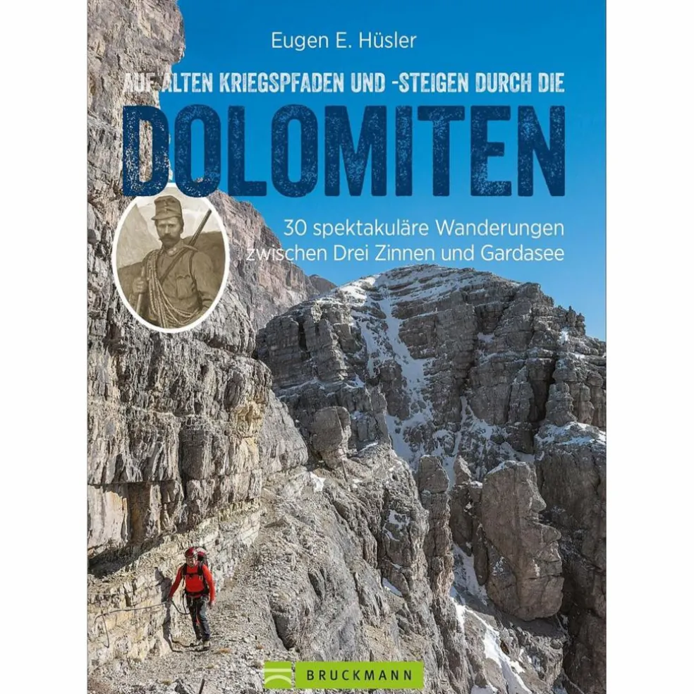 AUF ALTEN KRIEGSPFADEN UND -STEIGEN DURCH DIE DOLOMITEN - Wanderführer
