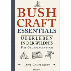 BUSHCRAFT ESSENTIALS. ÜBERLEBEN IN DER WILDNIS. - Survival Guide