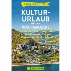 CAMPERGLÜCK - KULTUR-URLAUB MIT DEM WOHNMOBIL - Reiseführer
