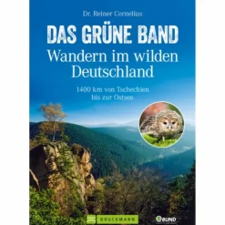 DAS GRÜNE BAND - WANDERN IM WILDEN DEUTSCHLAND - Wanderführer