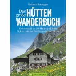 DAS GROßE HÜTTENWANDERBUCH - Wanderführer