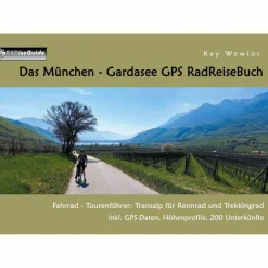 DAS MÜNCHEN - GARDASEE GPS RADREISEBUCH - Radwanderführer