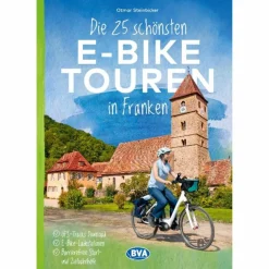 DIE 25 SCHÖNSTEN E-BIKE TOUREN IN FRANKEN - Radwanderführer