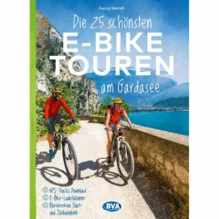 DIE 25 SCHÖNSTEN E-BIKE TOUREN AM GARDASEE - Radwanderführer