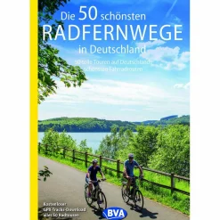 DIE 50 SCHÖNSTEN RADFERNWEGE IN DEUTSCHLAND - Radwanderführer