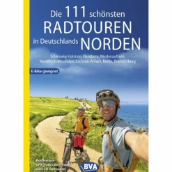 DIE 111 SCHÖNSTEN RADTOUREN IN DEUTSCHLANDS NORDEN - Radwanderführer