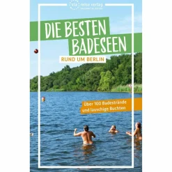 DIE BESTEN BADESEEN RUND UM BERLIN - Gewässerführer