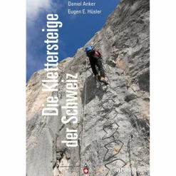 DIE KLETTERSTEIGE DER SCHWEIZ - Kletterführer