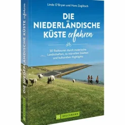 DIE NIEDERLÄNDISCHE KÜSTE ERFAHREN - Radwanderführer