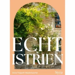 ECHT ISTRIEN - Reiseführer