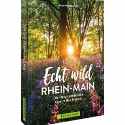 ECHT WILD - RHEIN-MAIN - Wanderführer