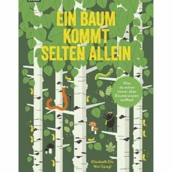 EIN BAUM KOMMT SELTEN ALLEIN - Kinderbuch