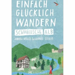 EINFACH GLÜCKLICH WANDERN - SCHWÄBISCHE ALB - Wanderführer