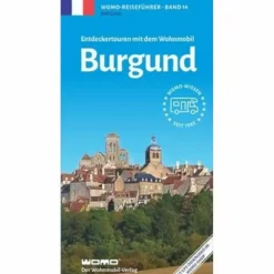 ENTDECKERTOUREN MIT DEM WOHNMOBIL BURGUND - Reiseführer