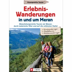 ERLEBNIS-WANDERUNGEN IN UND UM MERAN - Wanderführer