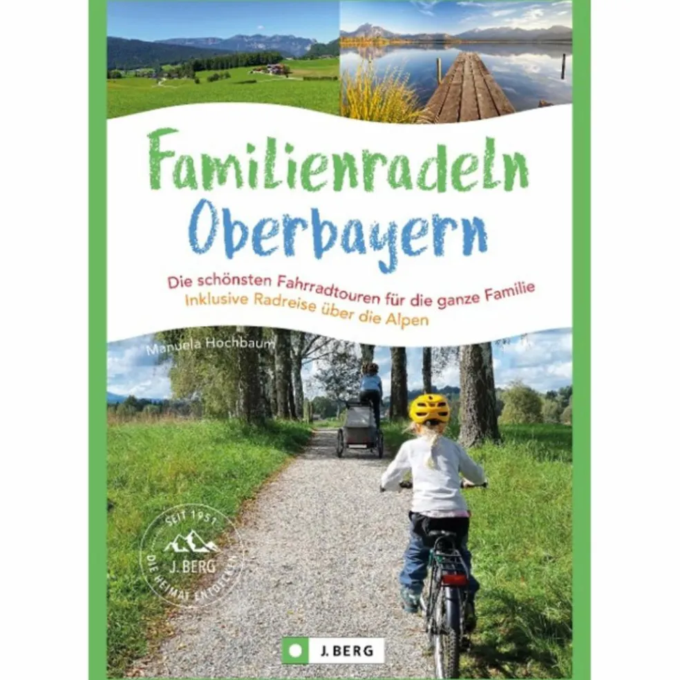 FAMILIENRADELN IN OBERBAYERN UND ÜBER DIE ALPEN