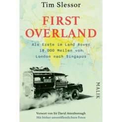 FIRST OVERLAND. ALS ERSTE IM LAND ROVER 18.000 MEILEN - Reisebericht