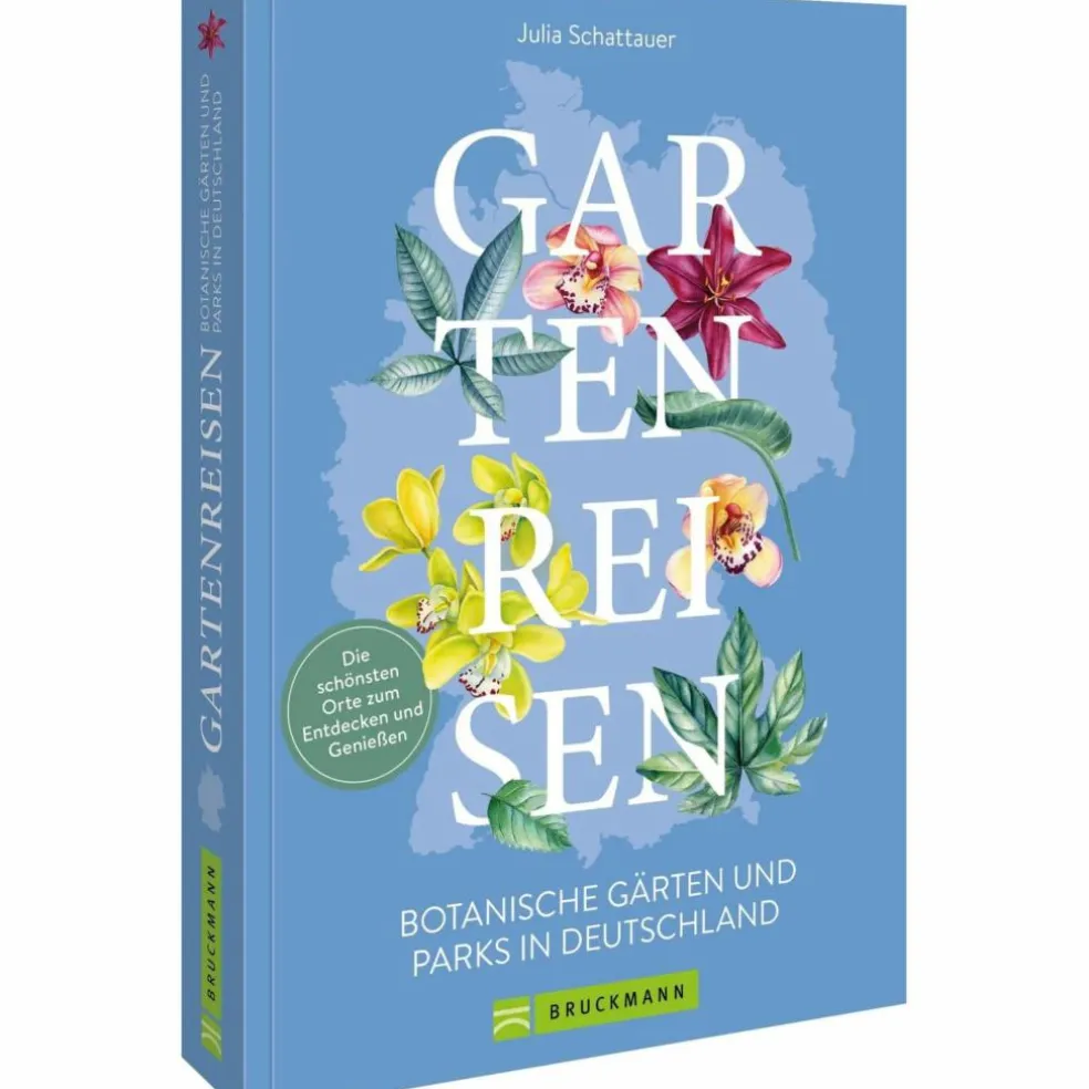 GARTENREISEN - BOTANISCHE GÄRTEN UND PARKS IN DEUTSCHLAND - Reiseführer