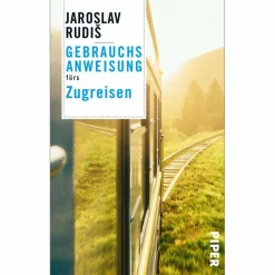 GEBRAUCHSANWEISUNG FÜRS ZUGREISEN - Sachbuch