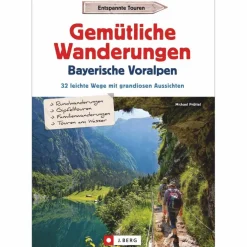 GEMÜTLICHE WANDERUNGEN IN DEN BAYERISCHEN VORALPEN - Wanderführer