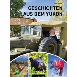 GESCHICHTEN AUS DEM YUKON - Reisebericht