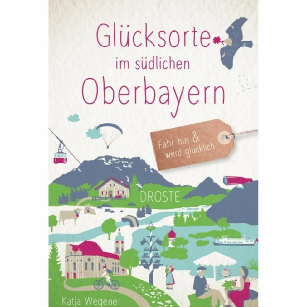 GLÜCKSORTE IM SÜDLICHEN OBERBAYERN - Reiseführer
