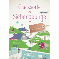 GLÜCKSORTE IM SIEBENGEBIRGE - Reiseführer