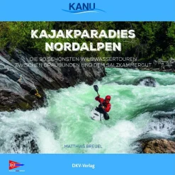 KAJAKPARADIES NORDALPEN - Gewässerführer