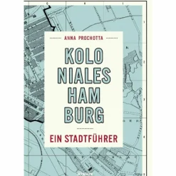 KOLONIALES HAMBURG - Reiseführer