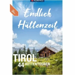 KOMPASS ENDLICH HÜTTENZEIT - TIROL - Wanderführer