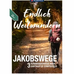 KOMPASS ENDLICH WEITWANDERN - JAKOBSWEGE - Wanderführer
