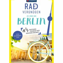 KOMPASS RADVERGNÜGEN IN UND UM BERLIN - Radwanderführer