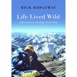 LIFE LIVED WILD: ADVENTURES AT THE EDGE OF THE MAP - Biografie