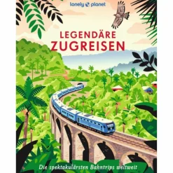 LONELY PLANET BILDBAND LEGENDÄRE ZUGREISEN - Bildband
