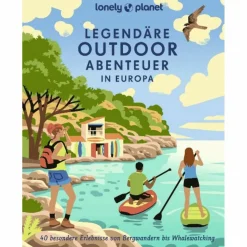LONELY PLANET BILDBAND LEGENDÄRE OUTDOORABENTEUER IN EUROPA - Bildband