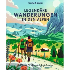 LONELY PLANET BILDBAND LEGENDÄRE WANDERUNGEN IN DEN ALPEN - Bildband
