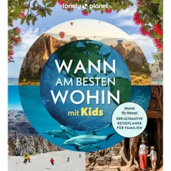 LONELY PLANET BILDBAND WANN AM BESTEN WOHIN MIT KIDS - Bildband