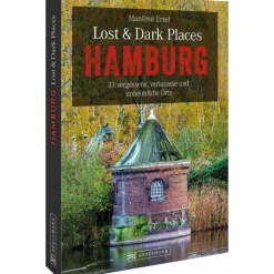 LOST & DARK PLACES HAMBURG - Reiseführer