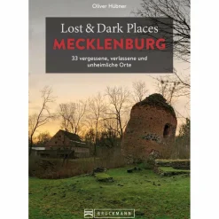 LOST & DARK PLACES MECKLENBURG - Reiseführer