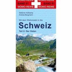 MIT DEM WOHNMOBIL IN DIE SCHWEIZ. TEIL 2: DER OSTEN - Reiseführer